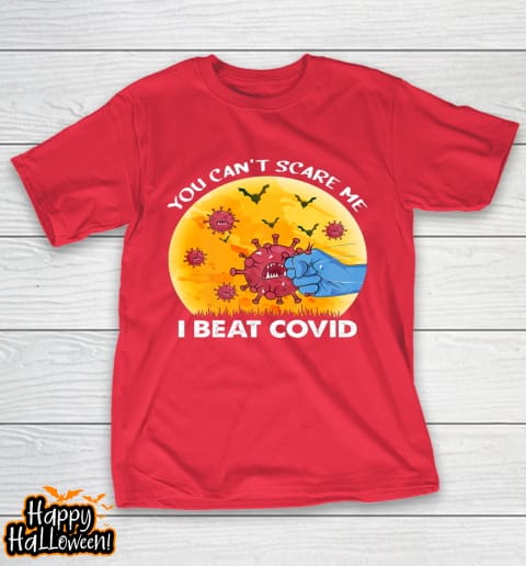 you cant scare me i beat covid survivor doctor nurse halloween t shirt 919 s0f15t