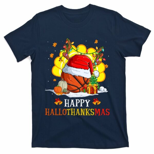 basketball halloween thanksgiving xmas happy hallothanksmas t shirt 5 ro43wo