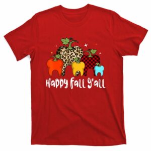 dental hygienist happy fall yall thanksgiving halloween t shirt 5 jco80f