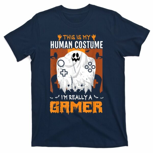 halloween funny this is my human costume im really a gamer t shirt 5 x7y95t