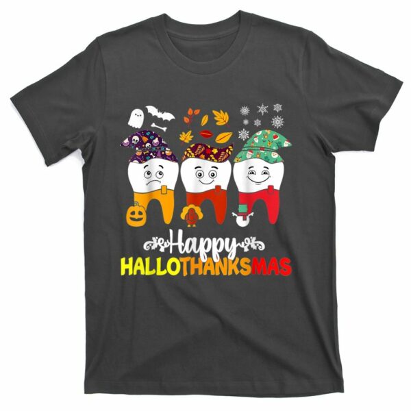 happy hallothanksmas dental halloween thanksgiving christmas t shirt 3 l5mct2