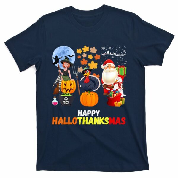 happy hallothanksmas funny halloween thanksgiving christmas t shirt 4 tn2kyp