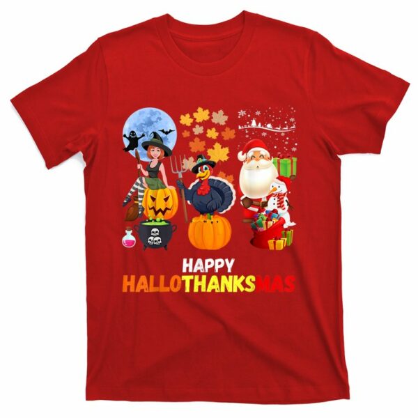 happy hallothanksmas funny halloween thanksgiving christmas t shirt 7 fwl7ja