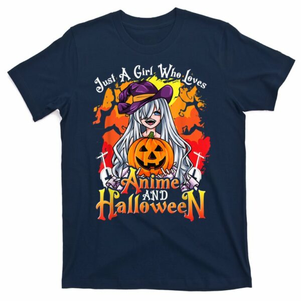 just a girl who loves anime and halloween witch pumpkin t shirt 5 vqnofj