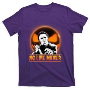 no live matter scary halloween michael myers t shirt 6 vvz1gk