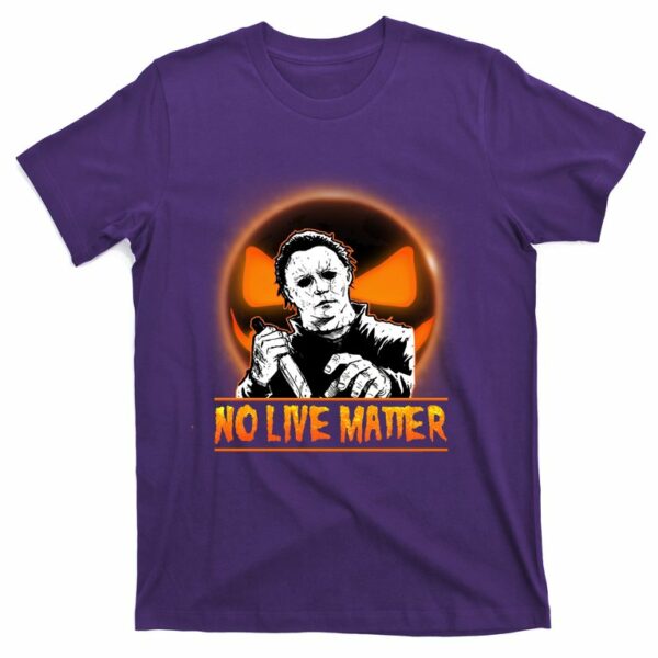no live matter scary halloween michael myers t shirt 6 vvz1gk