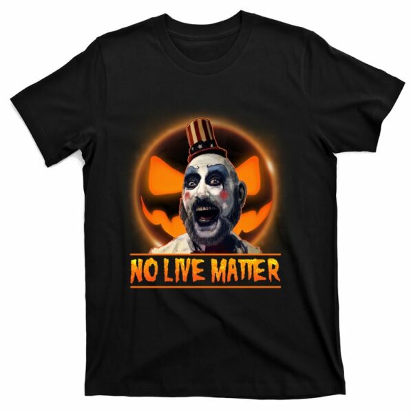 no live matter scary halloween nigth horror character captain t shirt 1 oc0nz6