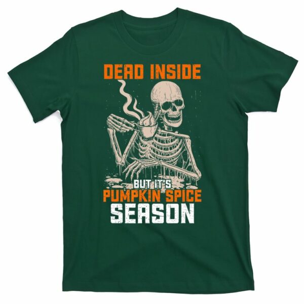 skeleton dead inside but its pumpkin spice season t shirt 4 dtkasv