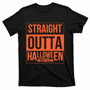 straight outta halloween town halloween costume t shirt 1 fkb8ox