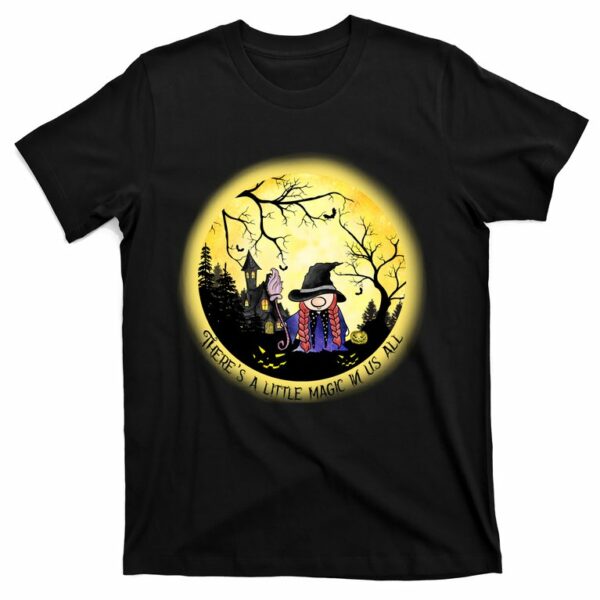 theres a little magic in us all gnome halloween t shirt 1 c4ctis