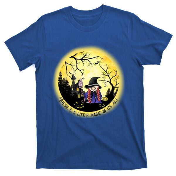 theres a little magic in us all gnome halloween t shirt 2 mfvvox