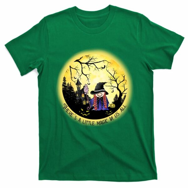 theres a little magic in us all gnome halloween t shirt 3 ygr8ga