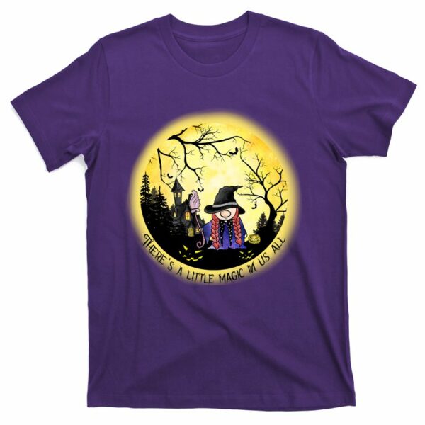 theres a little magic in us all gnome halloween t shirt 6 npeds1