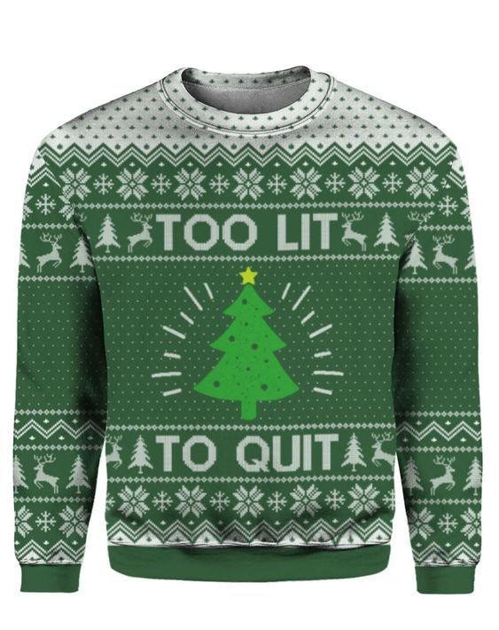 too lit to quit ugly christmas sweatshirt sweater 1 jktopw