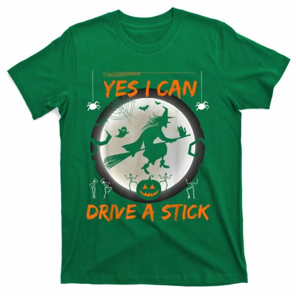yes i can drive a stick funny halloween witch t shirt 3 vee54a