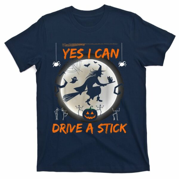 yes i can drive a stick funny halloween witch t shirt 4 rdun6v