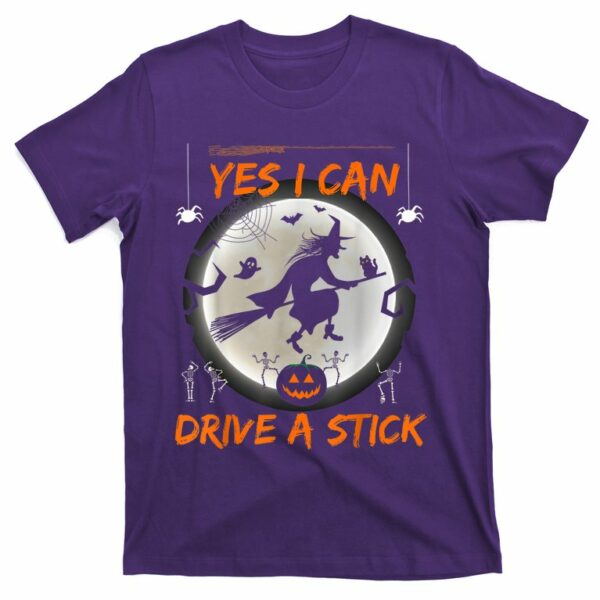 yes i can drive a stick funny halloween witch t shirt 5 alaxli