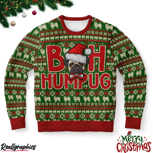 bah humpug pug 3d print ugly sweatshirt sweater 1 w8wmlz
