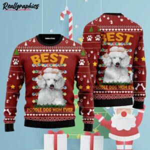 best poodle dog mom ever ugly christmas sweater xyk3to