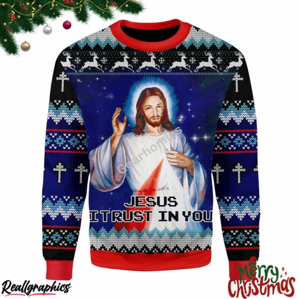 jesus i trust in you all over print ugly sweatshirt sweater 1 ei4hhw