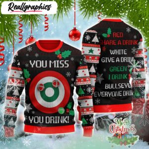 you miss you drink ugly christmas shirt best xmas gift rb5276 1 vmuiut