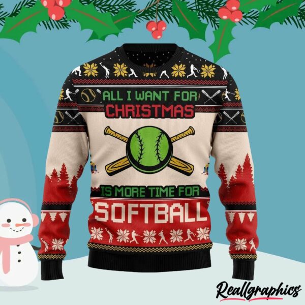 all i want for christmas is more time for softball ugly christmas sweater rqi0w9