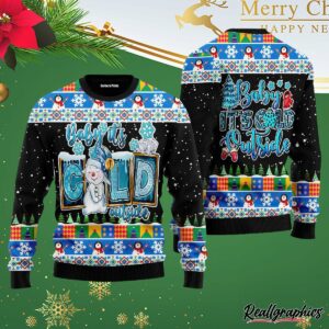 baby its cold outside snowman christmas ugly christmas sweater h0f4xe