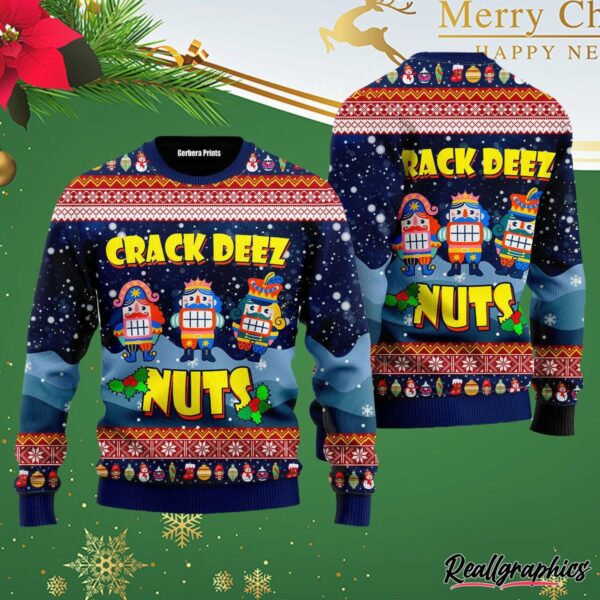 crack deez nuts nutcracker ugly christmas sweater exoyzs