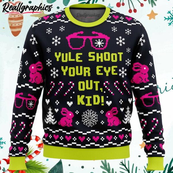 yule shoot your eye out a christmas story ugly christmas sweater y9v67