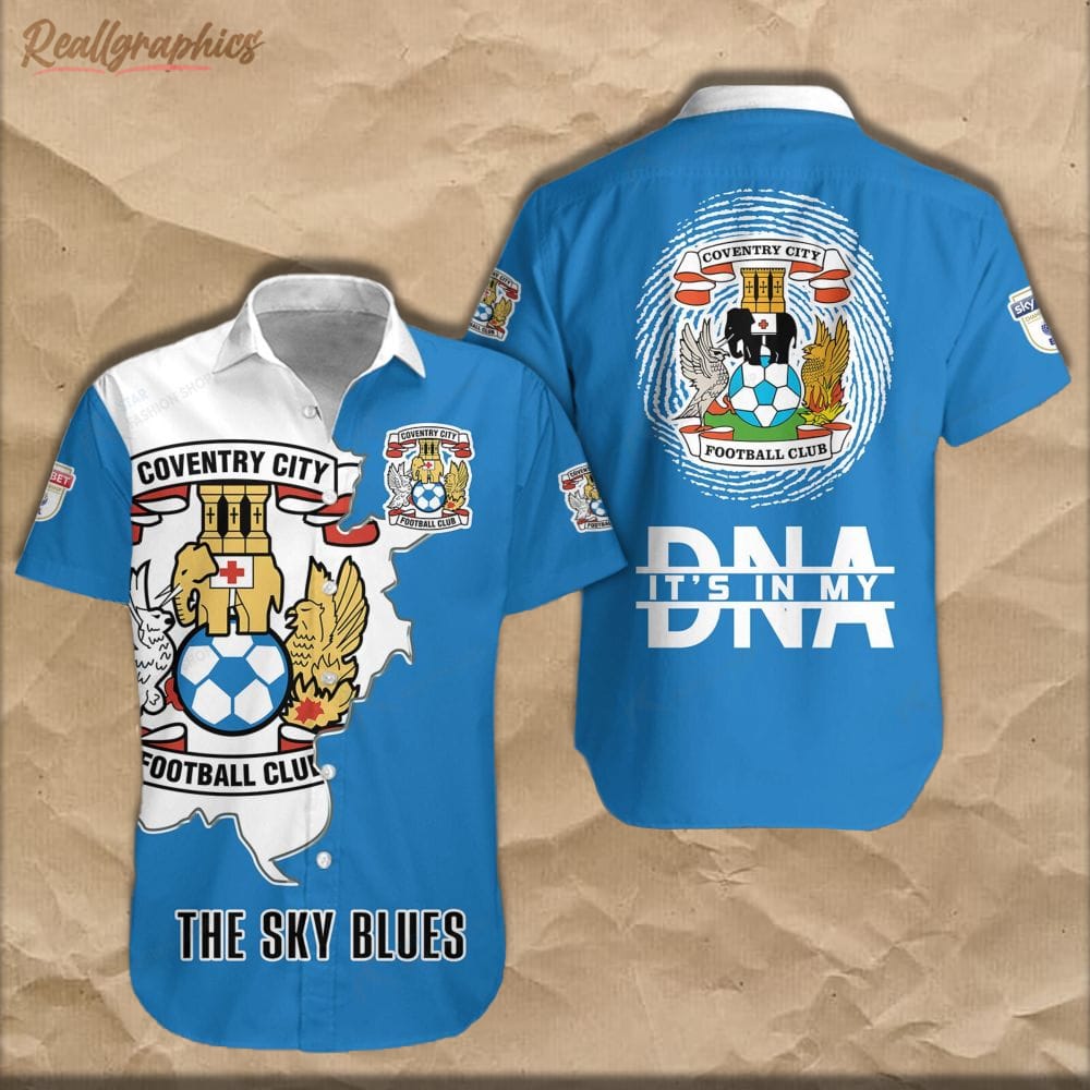 Coventry City Is My DNA Hawaiian Shirt, Short Sleeve Button-up Shirt