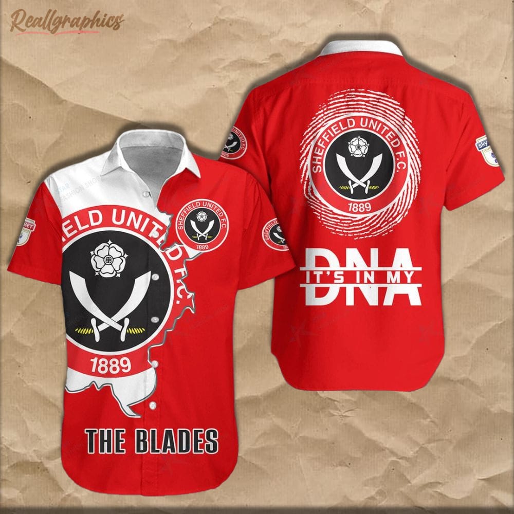 Sheffield United FC Is My DNA Hawaiian Shirt