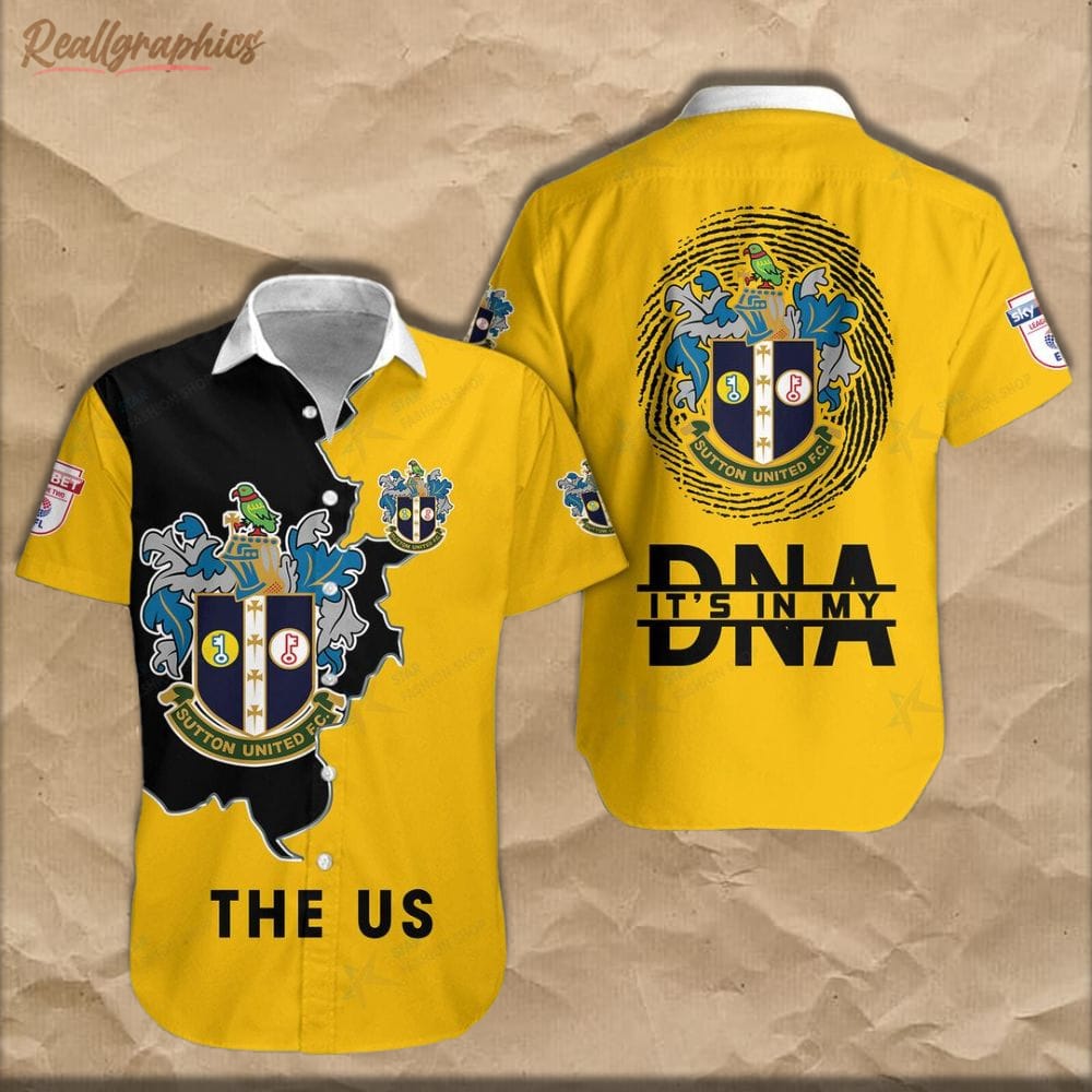 Sutton United Is My DNA Hawaiian Shirt