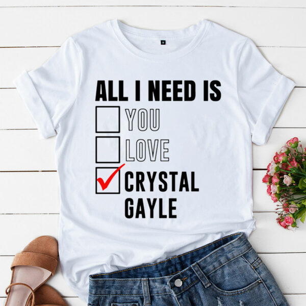 a t shirt white all i need is love you crystal gayle n9ar6h