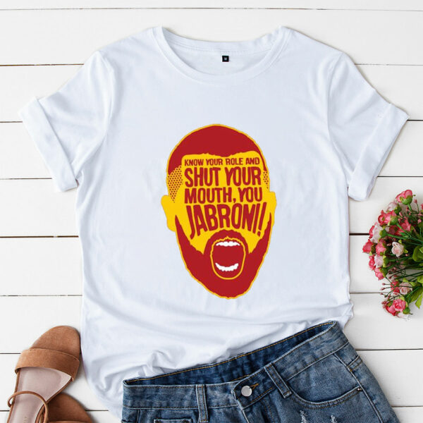 a t shirt white know your role and shut your mouth you jabroni shirt jbhvke