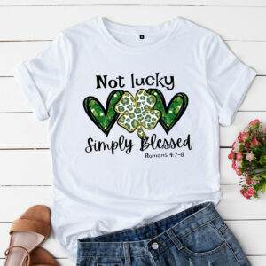 a t shirt white not lucky just blessed st patrick s day tyxojg