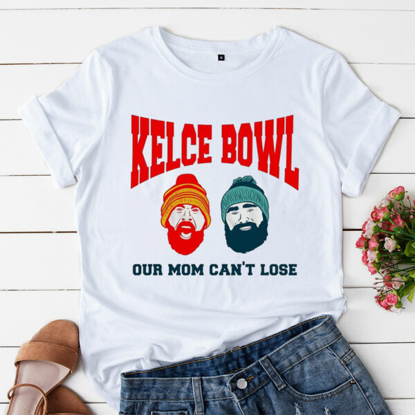 a t shirt white the kelce bowl our mom cant lose face cartoon jason kelce and travis kelce oadqnu