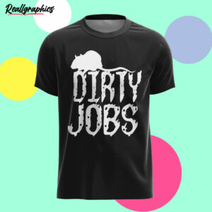 black t shirt rat dirty jobs featts