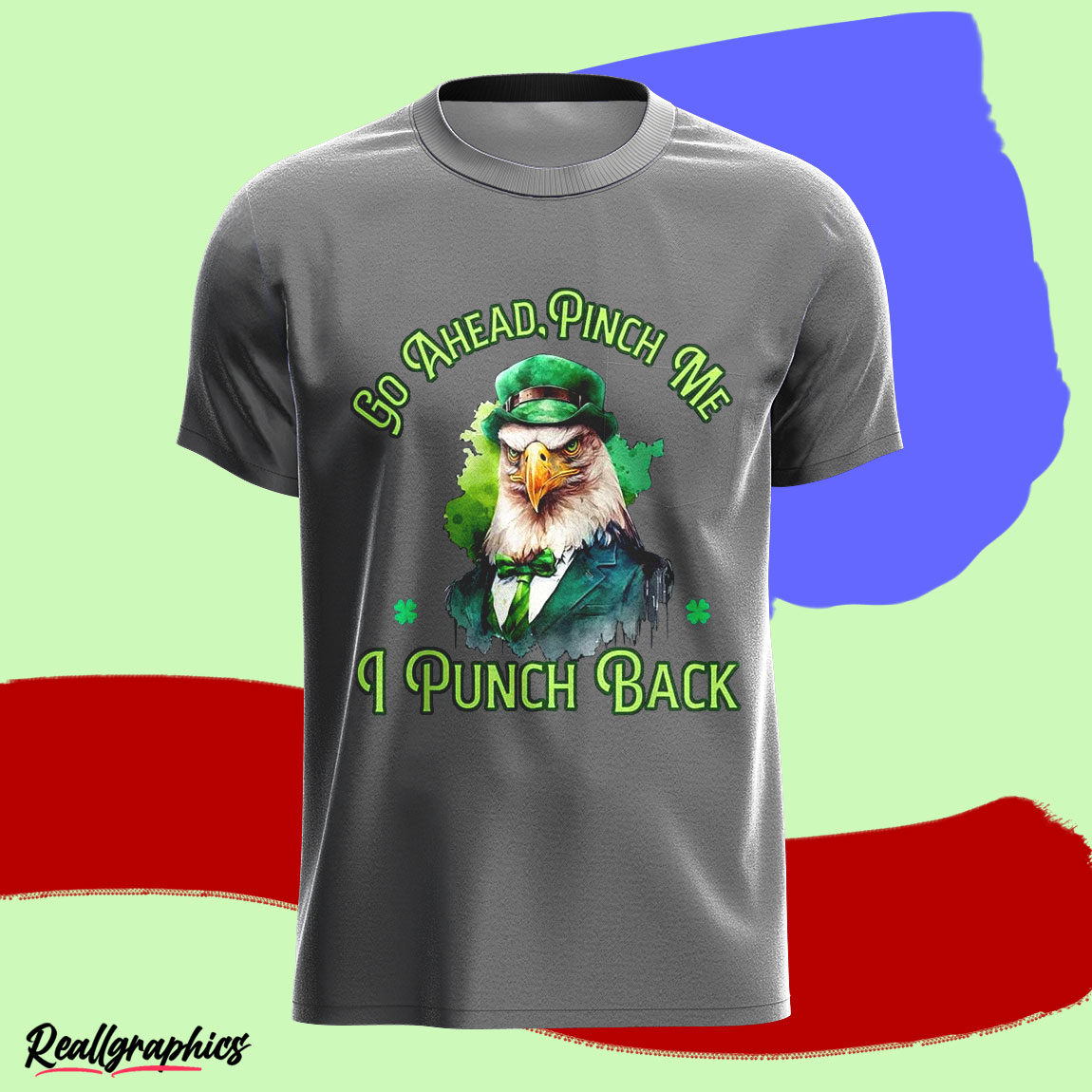 St Patrick's Day Go Ahead Pinch Me I Punch Back Shirt