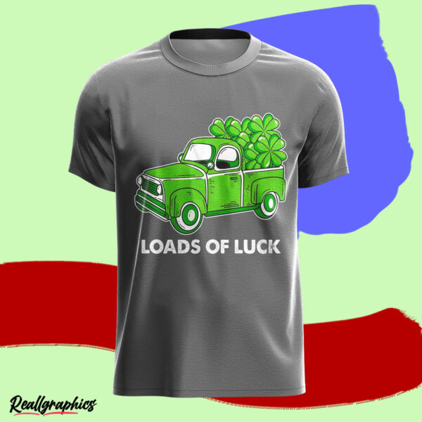 dark heather t shirt st patricks day loads of luck truck clover lucky 4 leaf trotvf