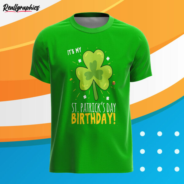 irish green t shirt its my st patricks day birthday uocnet