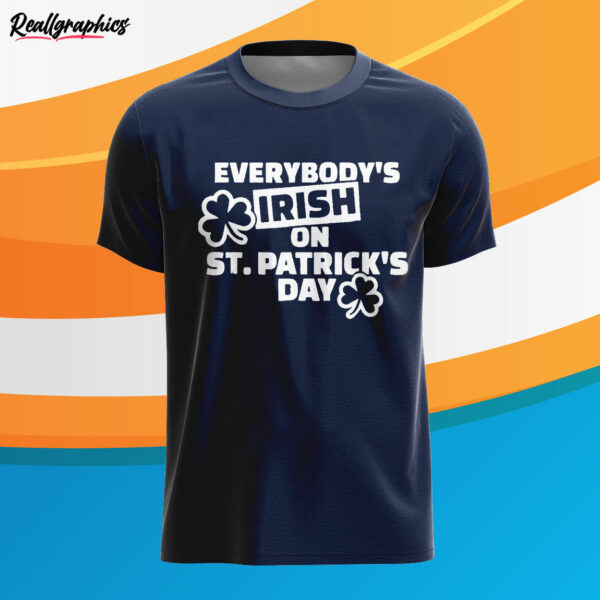 navy t shirt everybodys irish on st patricks day g3dtfo