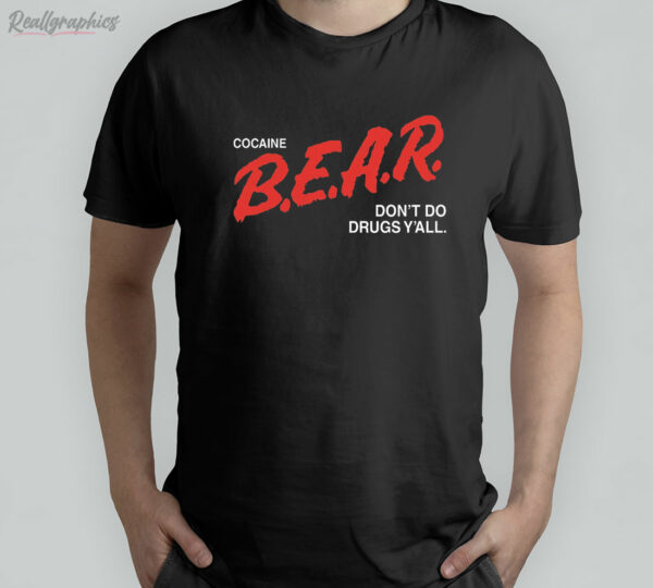 t shirt black cocaine bear dont do drugs yall zdgrng