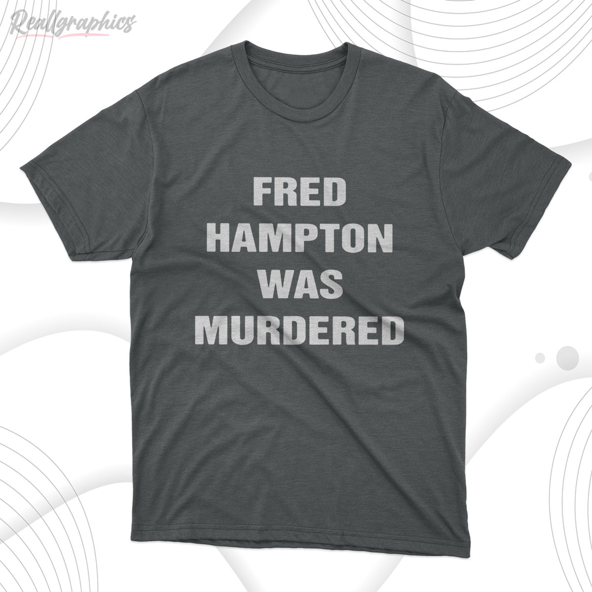 Fred Hampton Was Murdered Shirt