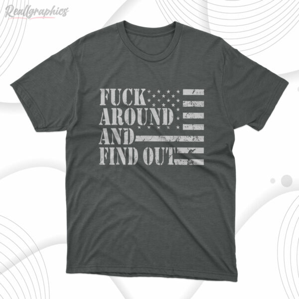 t shirt dark heather fuck around and find out american usa flag bfkrso