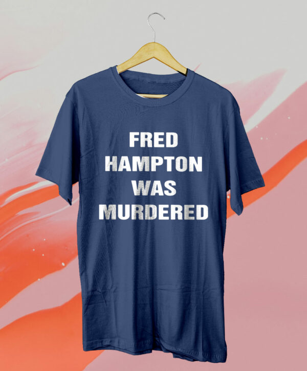 t shirt navy fred hampton was murdered wlzarx