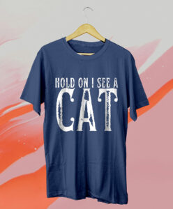 t shirt navy hold on i see a cat shirt a2x50u