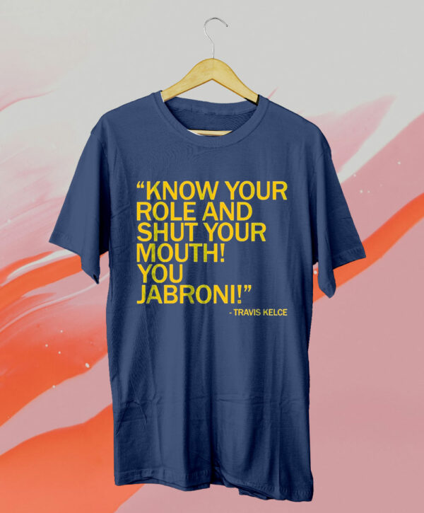 t shirt navy know your role and shut your mouth you jabroni w2zcyz