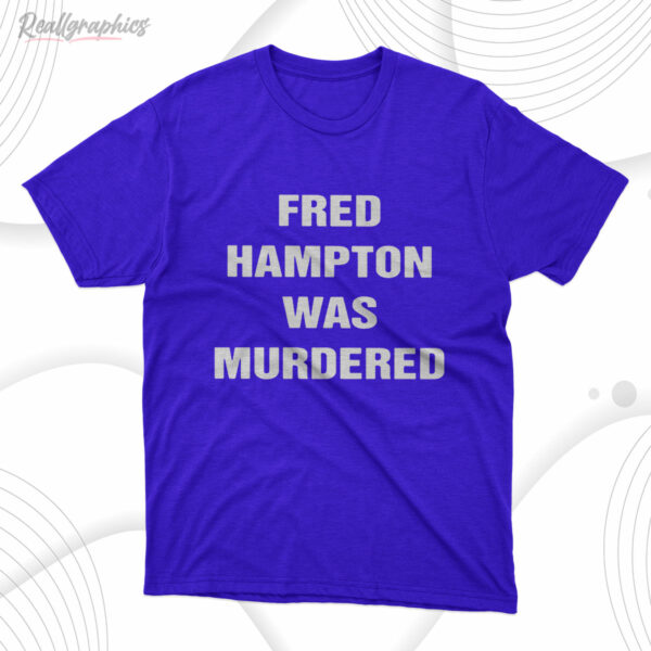 t shirt royal fred hampton was murdered jsxwgl