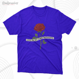 t shirt royal rose lost in my own thoughts ysf7rq