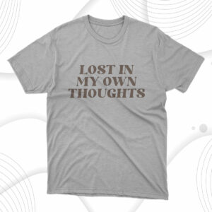 t shirt sport grey lost in my own thoughts rkb5fg
